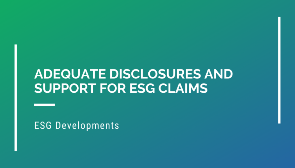 Adequate Disclosures and Support for ESG Claims